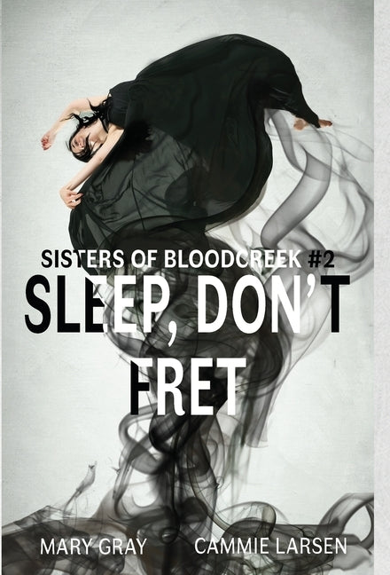 Sleep, Don't Fret by Gray, Mary