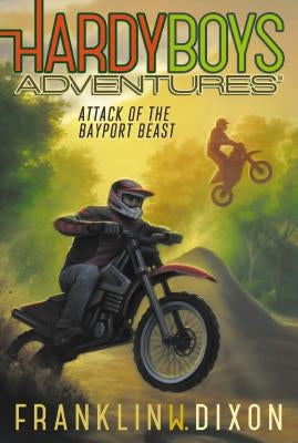 Attack of the Bayport Beast by Dixon, Franklin W.