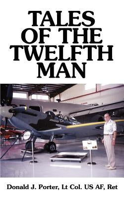 Tales of the Twelfth Man by Porter, Donald J.