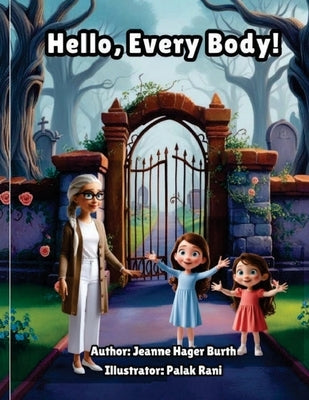 Hello, Every Body! by Hager Burth, Jeanne L.