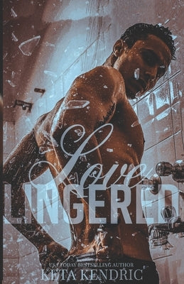 Loved Lingered Book #3: The Love Series by Kendric, Keta