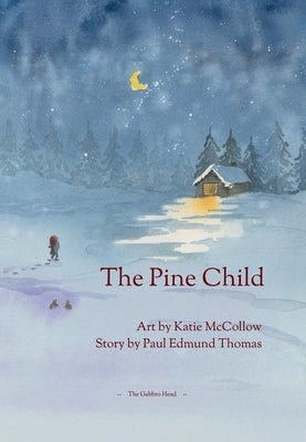 The Pine Child by Thomas, Paul Edmund
