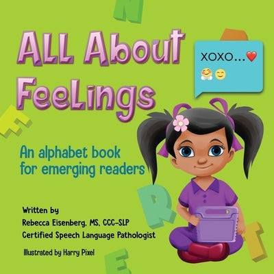 All About Feelings: An alphabet book for emerging readers by Pixel, Harry