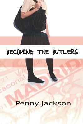 Becoming the Butlers by Jackson, Penny