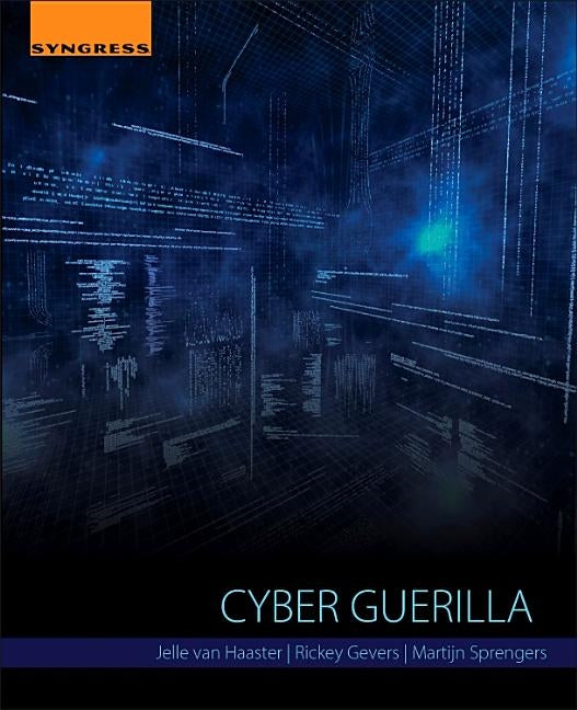 Cyber Guerilla by Van Haaster, Jelle