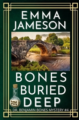 Bones Buried Deep: A Romantic Wartime Mystery by Jameson, Emma