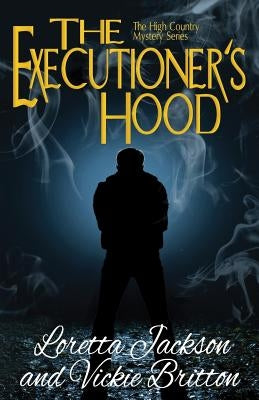 The Executioner's Hood by Britton, Vickie