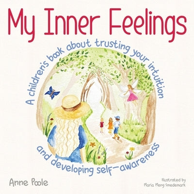 My Inner Feelings: A children's book about trusting your intuition and developing self-awareness by Poole, Anne