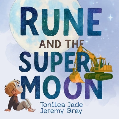 Rune and the Supermoon by Gray, Jeremy