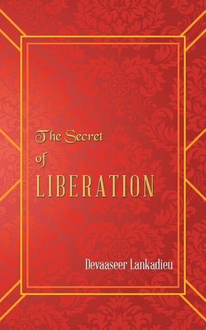The Secret of Liberation by Lankadieu, Devaaseer