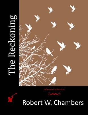 The Reckoning by Chambers, Robert W.