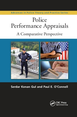 Police Performance Appraisals: A Comparative Perspective by Gul, Serdar Kenan