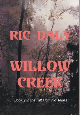 Willow Creek by Daly, Ric