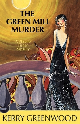 The Green Mill Murder: A Phryne Fisher Mystery by Greenwood, Kerry