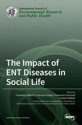 The Impact of ENT Diseases in Social Life by Galletti, Francesco