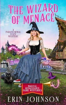 The Wizard of Menace: A Paranormal Cozy Mystery by Johnson, Erin