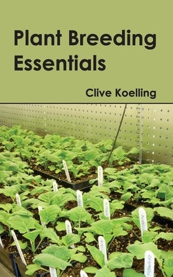 Plant Breeding Essentials by Koelling, Clive