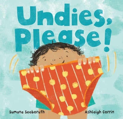 Undies, Please! by Seeboruth, Sumana