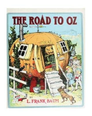 The Road to Oz (1909), by L. Frank Baum and John R. Neill (illustrator): The road to Oz; in which is related how Dorothy Gale of Kansas, the Shaggy Ma by Neill, John R.