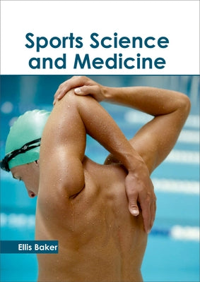 Sports Science and Medicine by Baker, Ellis