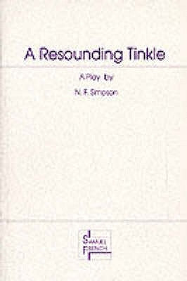 A Resounding Tinkle by Simpson, N. F.