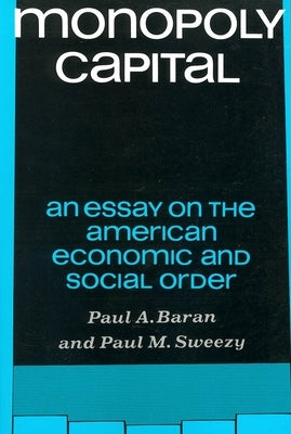 Monopoly Capital by Baran, Paul A.