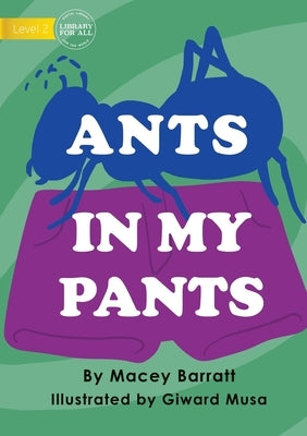 Ants In My Pants by Barratt, Macey