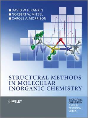 Structural Methods in Molecular Inorganic Chemistry by Rankin, D. W. H.