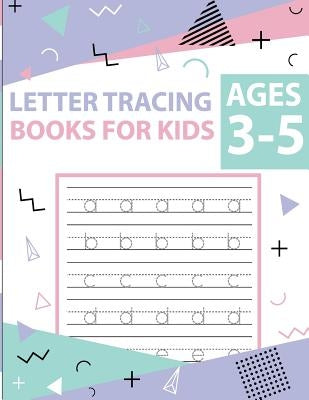 Letter tracing books for kids ages 3-5: letter tracing preschool, letter tracing, letter tracing preschool, letter tracing preschool, letter tracing w by Akaishi, Cornelia