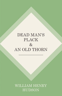 Dead Man's Plack and an Old Thorn by Hudson, William Henry