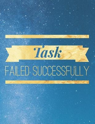Task Failed Successfully: 8.5x11 Large Graph Notebook with Floral Margins for Adult Coloring by Quote Notebooks, Grunduls Co