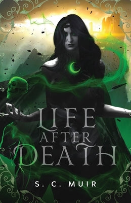 Life After Death by Muir, S. C.