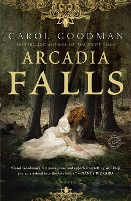 Arcadia Falls by Goodman, Carol