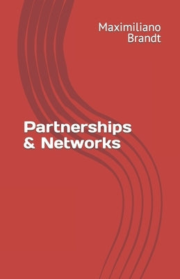 Partnerships & Networks by Brandt Msc, Maximiliano