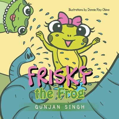 Frisky the Frog by Singh, Gunjan
