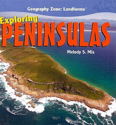 Exploring Peninsulas by Mis, Melody S.