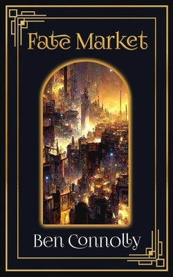 Fate Market by Connolly, Ben