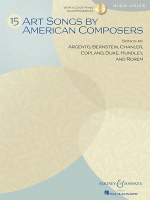 15 Art Songs by American Composers: High Voice, Book/CD by Hal Leonard Corp