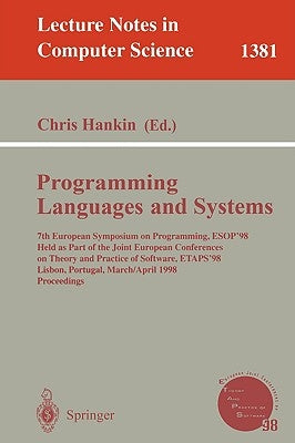 Programming Languages and Systems: 7th European Symposium on Programming, Esop'98, Held as Part of the Joint European Conferences on Theory and Practi by Hankin, Chris