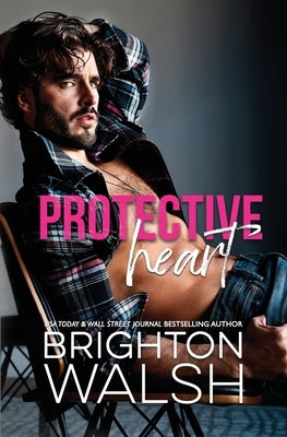 Protective Heart: A Friends to Lovers Small Town Romance by Walsh, Brighton
