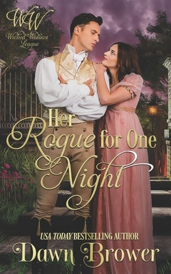 Her Rogue for One Night: Seductive Historical Romance by Brower, Dawn