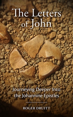 The Letters of John by Druitt, Roger