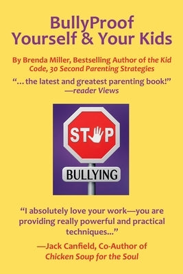 Bullyproof Yourself & Your Kids: The Little Book of Peaceful Power by Miller, Brenda