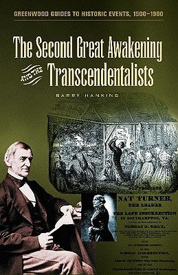 The Second Great Awakening and the Transcendentalists by Hankins, Barry