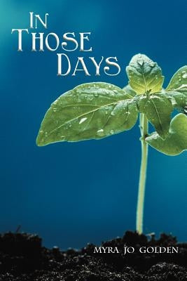 In Those Days by Golden, Myra Jo