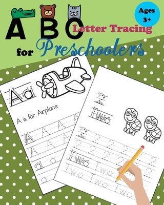 ABC Tracing Letters for Preschoolers: Tracing Numbers and Letters for Kindergarten and Preschool Kids Learning to Write and Count by Press, Treeda