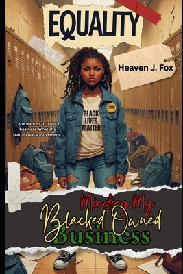 Minding My Black Owned Business: #Blm by Fox, Heaven J.