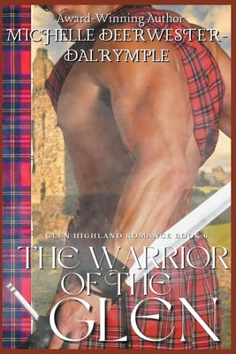 The Warrior of the Glen by Deerwester-Dalrymple, Michelle
