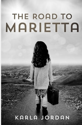 The Road to Marietta by Jordan, Karla