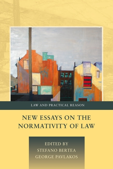 New Essays on the Normativity of Law by Bertea, Stefano